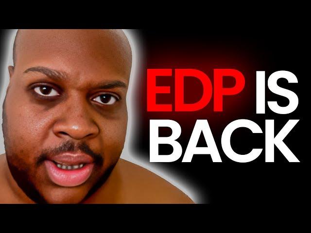 EDP has Returned to YouTube... (update)