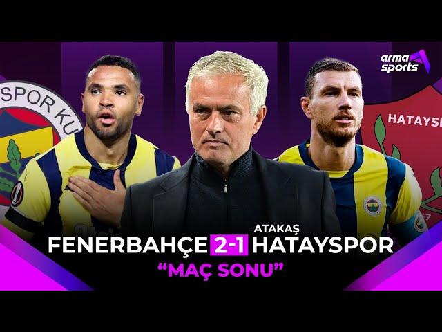 FENERBAHÇE 2-1 HATAYSPOR MAÇ SONU