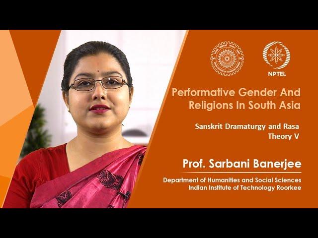 Lecture 09 - Sanskrit Dramaturgy and Rasa Theory V