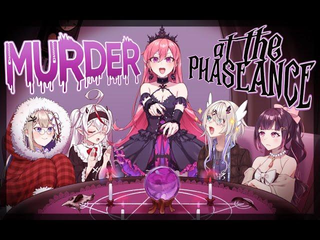 MURDER at the PHASEANCE