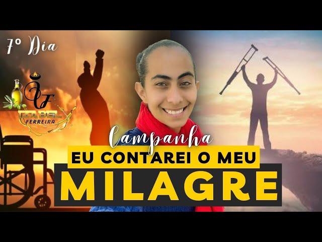  7 DIAS DE CAMPANHA DE ORAÇÃO EU CONTAREI MEU MILAGRE - IZABEL FERREIRA - 04-10-2022