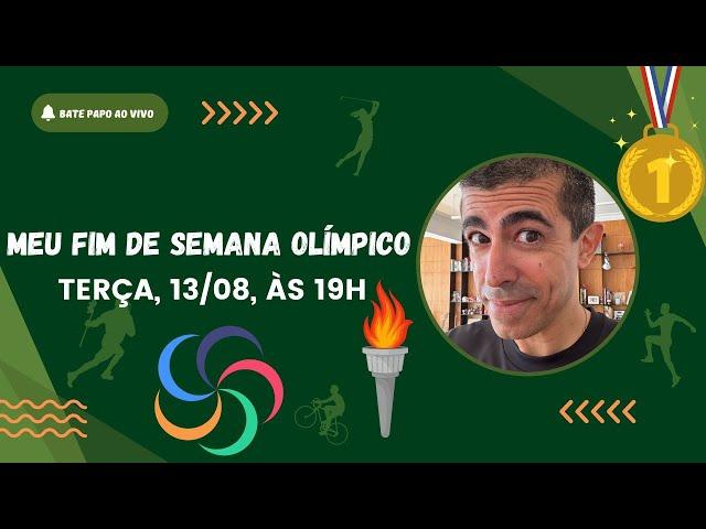 COMO FOI MEU FIM DE SEMANA OLÍMPICO? COM IMAGENS! TERÇA, 13/08, ÀS 19H. BATE-PAPO AO VIVO!