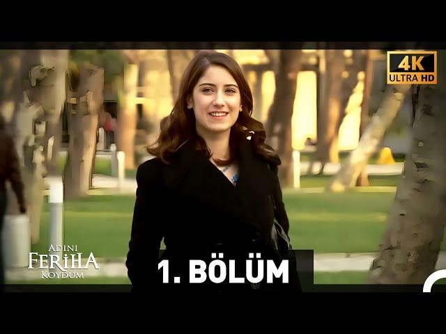 Adını Feriha Koydum 1. Bölüm (4K)