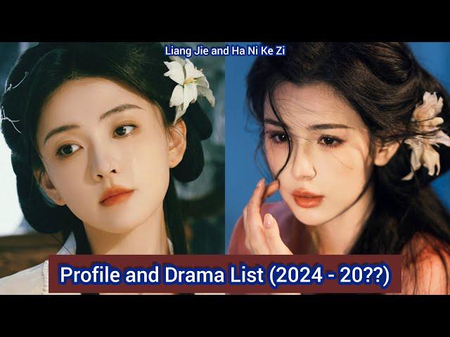 Liang Jie and Ha Ni Ke Zi | Profile and Drama List (2024 - 20??) |