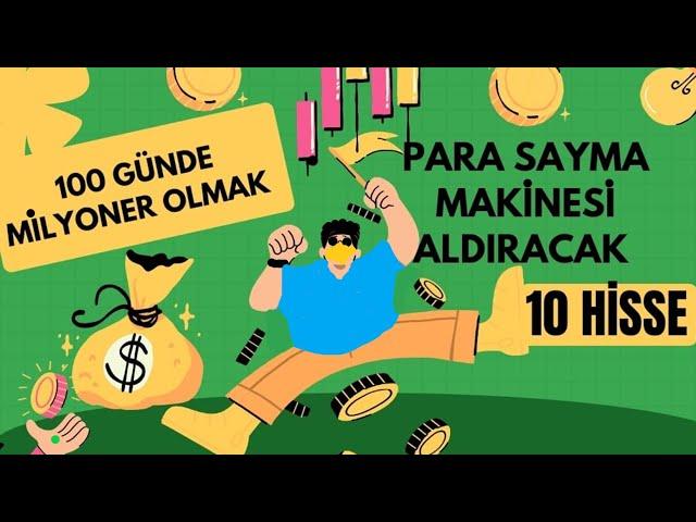 ROKET HİSSELER BUNLAR!!! - 10 HİSSE İLE 100 GÜNDE MİLYONER OLMAK