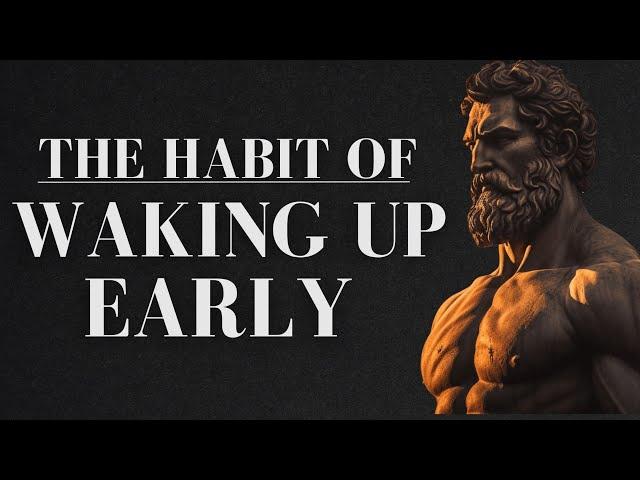 10 Habits to wake up early every day - stoicism