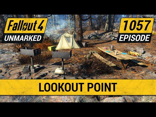 Lookout Point | Fallout 4 Unmarked | Ep. 1057