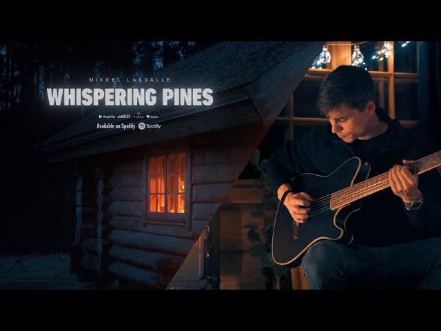 Mikkel Lassalle - Whispering Pines (Official Music Video) Nature Visuals | Relaxing Music 2024