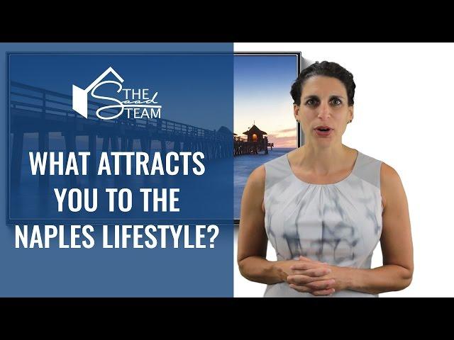 What Attracts You to the Naples Lifestyle?