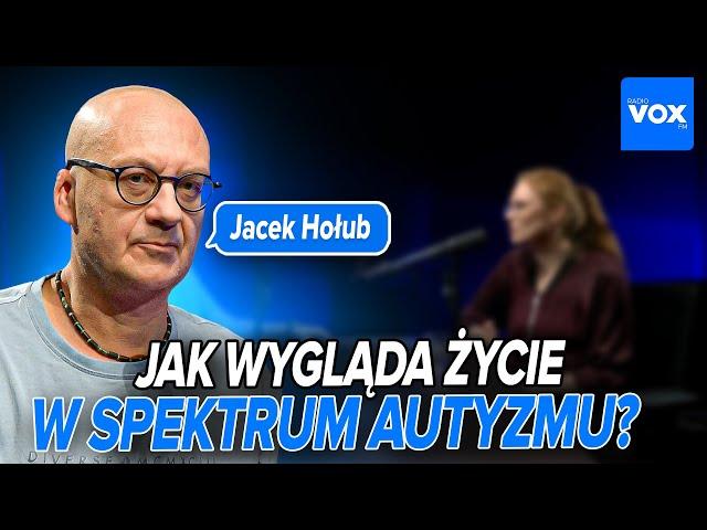 Neuroróżnorodność wokół nas. Jak wygląda życie w spektrum autyzmu? Jacek Hołub