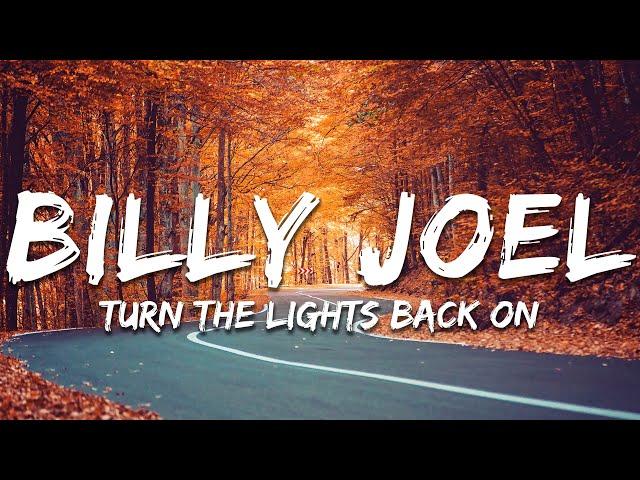 Billy Joel - Turn the Lights Back On (Lyrics)