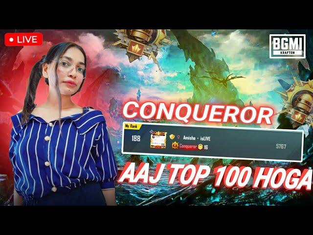 TODAY CONQUEROR TOP 100 | RANK PUSH TO CONQUEROR | AMISHA IS LIVE BGMI LIVE
