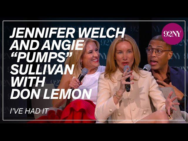 Jennifer Welch and Angie “Pumps” Sullivan in Conversation with Don Lemon: I've Had It