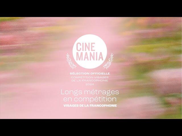 Compétition Visages de la Francophonie - CINEMANIA 2024