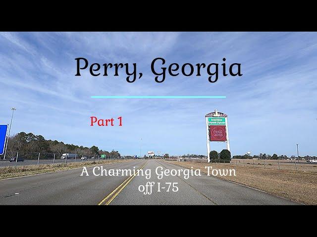 Perry, a Charming Town in Georgia, Driving Tour Part 1 a "Traveling with Hubert" Video