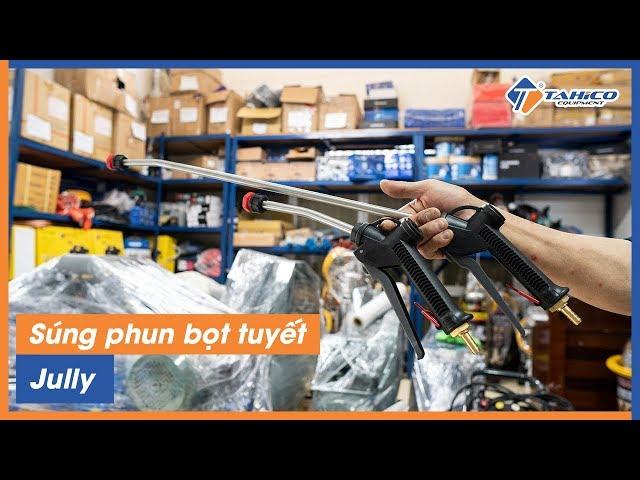 Súng phun bọt tuyết Jully