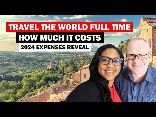 What It Cost To Travel The World Full Time: One Year Retirement Travel Expenses And Income Revealed