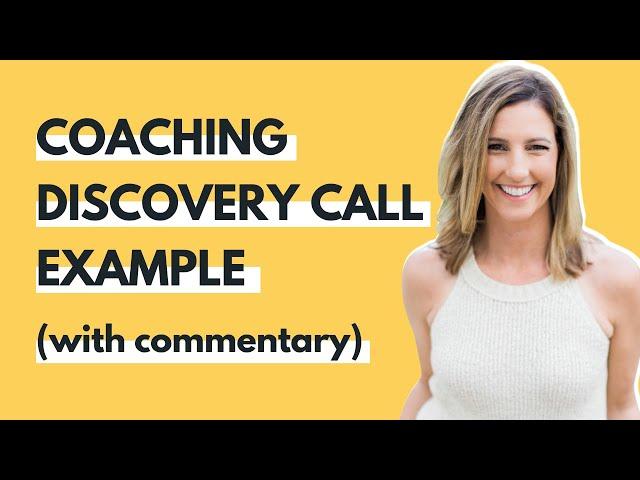 Coaching Discovery Call Example (With Commentary!)