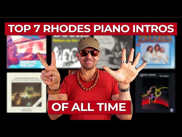 7 SUPER Famous Rhodes Piano Intros