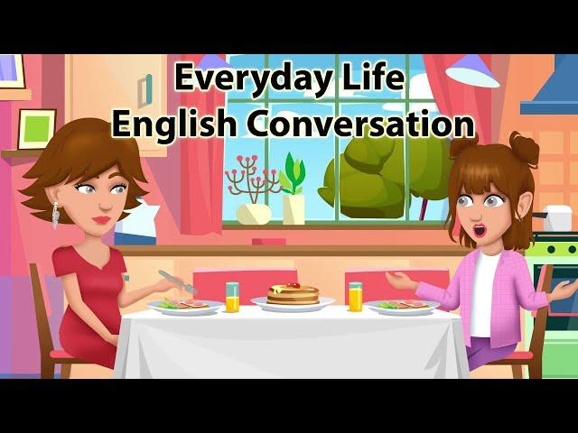 Everyday Life English Conversation