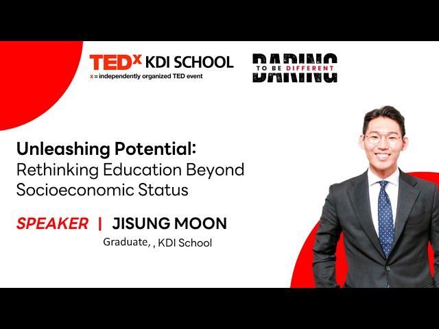 [TEDxKDI SCHOOL] Unleashing Potential: Rethinking Education Beyond Socioeconomic Status