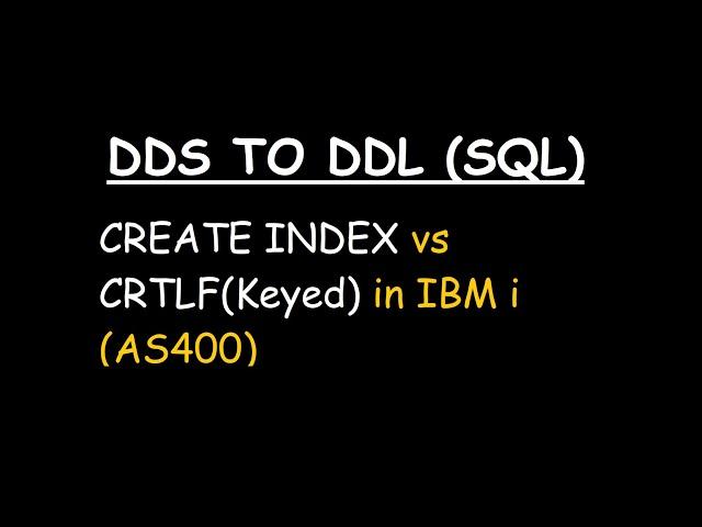 CREATE INDEX vs CRTLF (Keyed) in IBM i AS400