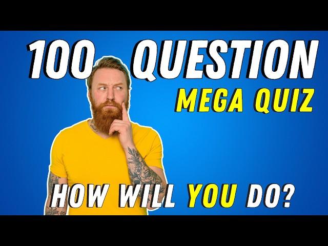 General Knowledge Mega Quiz - How Many Can YOU Answer CORRECTLY?