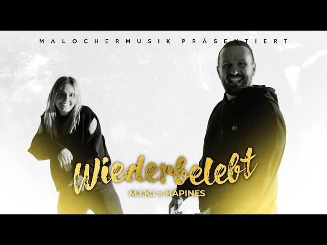 M.I.K.I X HÄPINES - WIEDERBELEBT (PROD. BY REBELL) [OFFIZIELLES MUSIKVIDEO]