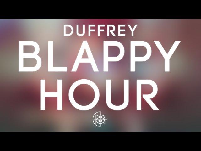 Duffrey - Blappy Hour