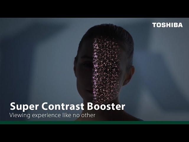 Toshiba TV’s Super Contrast Booster – A Prime Choice in Fineness