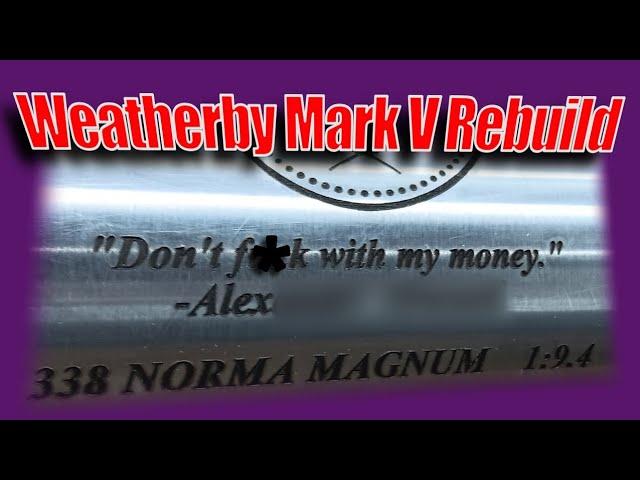 Rebuilding a Weatherby Mark V into a Giant CIP 338 Norma with Proof Research Carbon Fiber Barrel