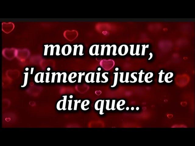 J'aimerais juste te dire que...️ lettre d'amour romantique 