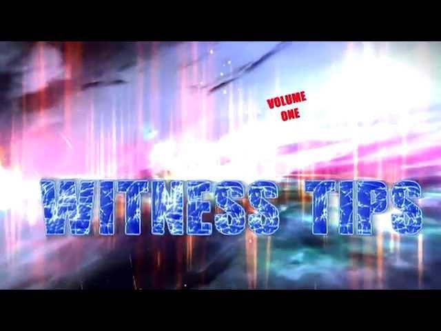 Witnessing Tips - Volume 1