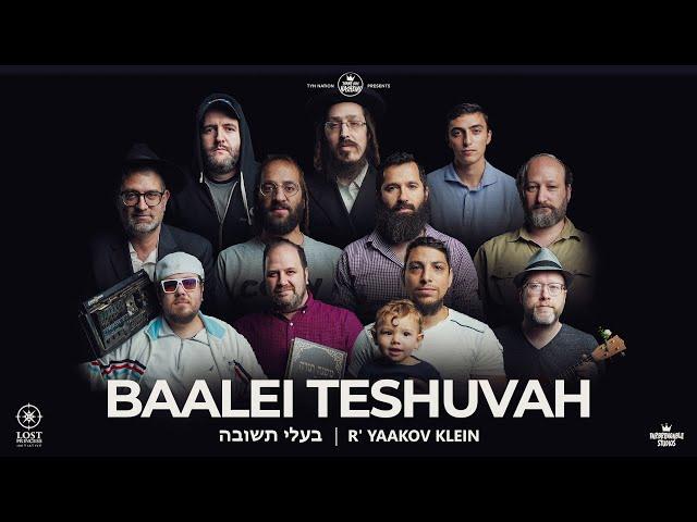 Baalei Teshuvah | R' Yaakov Klein | TYH Nation (Official Music Video)