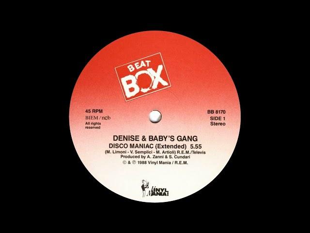 Denise & Baby's Gang - Disco Maniac (Extended Version) 1988