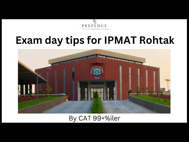 IPMAT Rohtak 2023 exam day tips  | IPMAT 2023 | PrepEdge