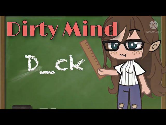 Dirty Mind Meme  | Gacha Club - Life