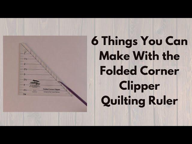 6 Things You Can Do With The Folded Corner Clipper | Quilting Ruler | Creative Grids | Flying Geese