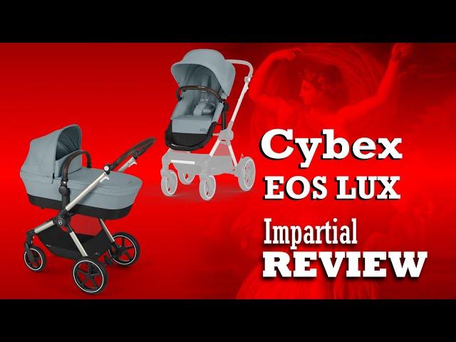 Cybex Eos Lux, An Impartial Review: Mechanics, Comfort, Use