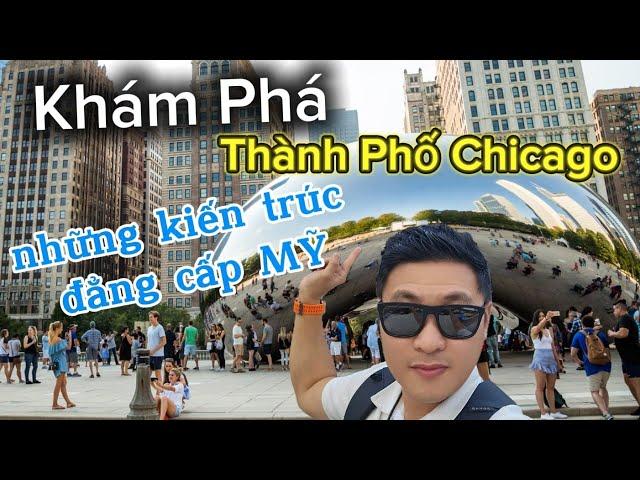 khám phá thành phố Chicago với những kiến trúc đẳng cấp MỸ