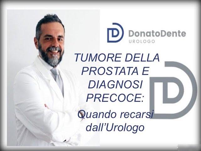 LE RACCOMANDAZIONI DELL'UROLOGO:Tumore della Prostata, diagnosi precoce, quando recarsi dall'urologo