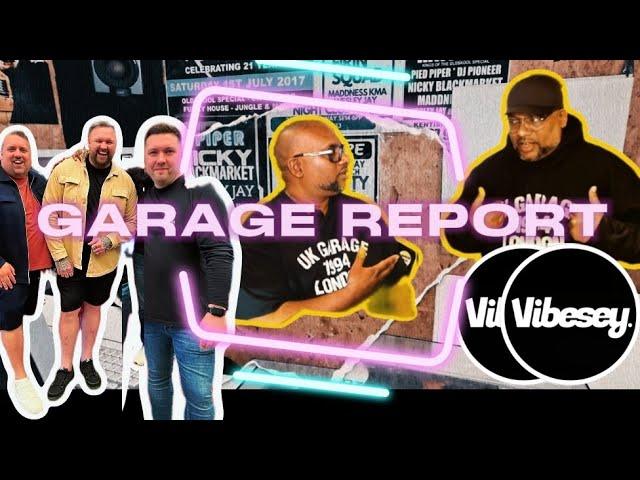 GARAGE REPORT - VIBESEY #ukg #maddify