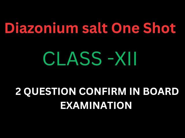 Diazonium salt in one shot // Class 12  and NEET IIT JEE // Trick to learn / CBSE ISC