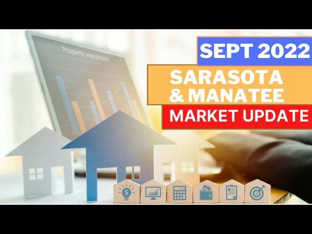 Sarasota and Manatee Counties Market Update | Sept 2022