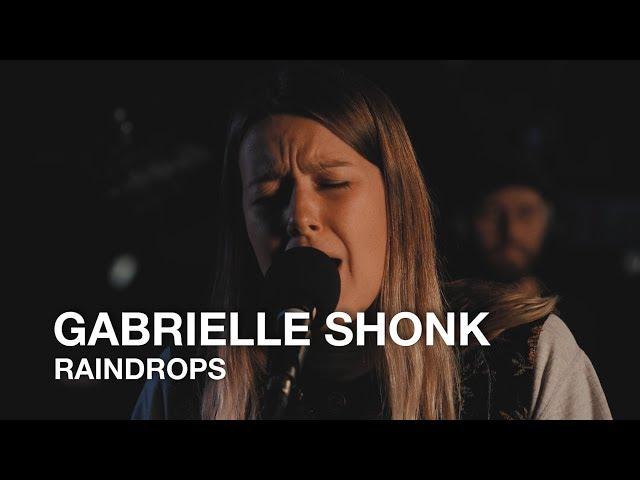 Gabrielle Shonk | Raindrops | First Play Live