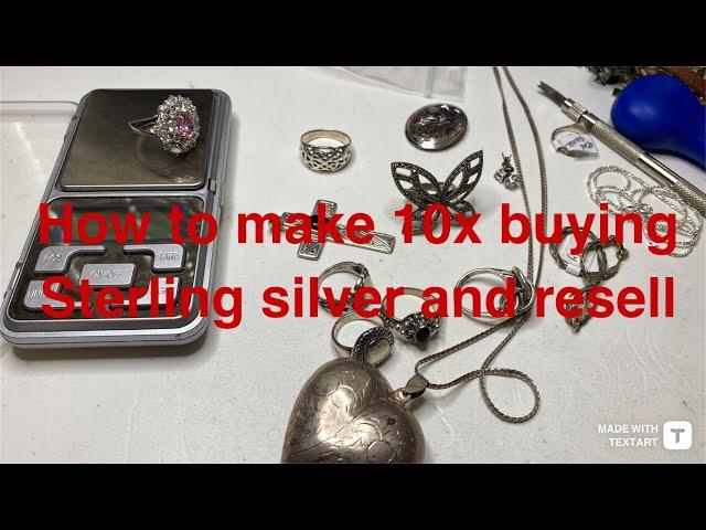 How to make 10x your money buying and selling sterling silver