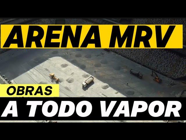 ARENA MRV OBRAS CAMPO ESTA A TODO VAPOR.