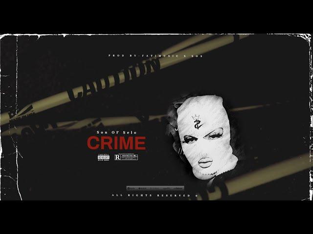 Son Of Selo - CRIME (Official Audio)