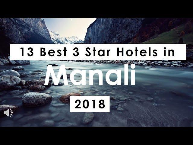 13 Best 3 Star Hotels in Manali (2018)