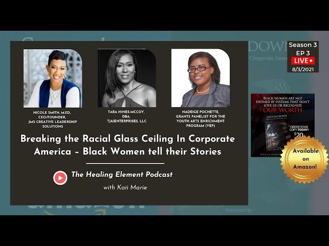 Breaking the Racial Glass Ceiling In Corporate America | Season 3 EP 3